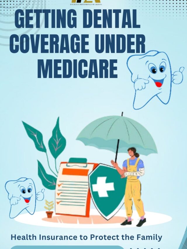 Getting Dental Coverage Under Medicare – Web Story
