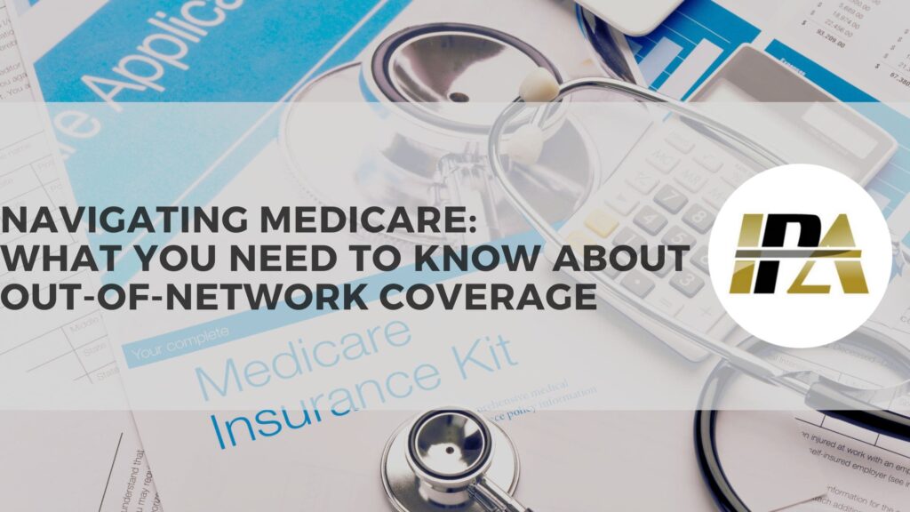 What you need to know about out-of-network coverage with Medicare Insurance AZ